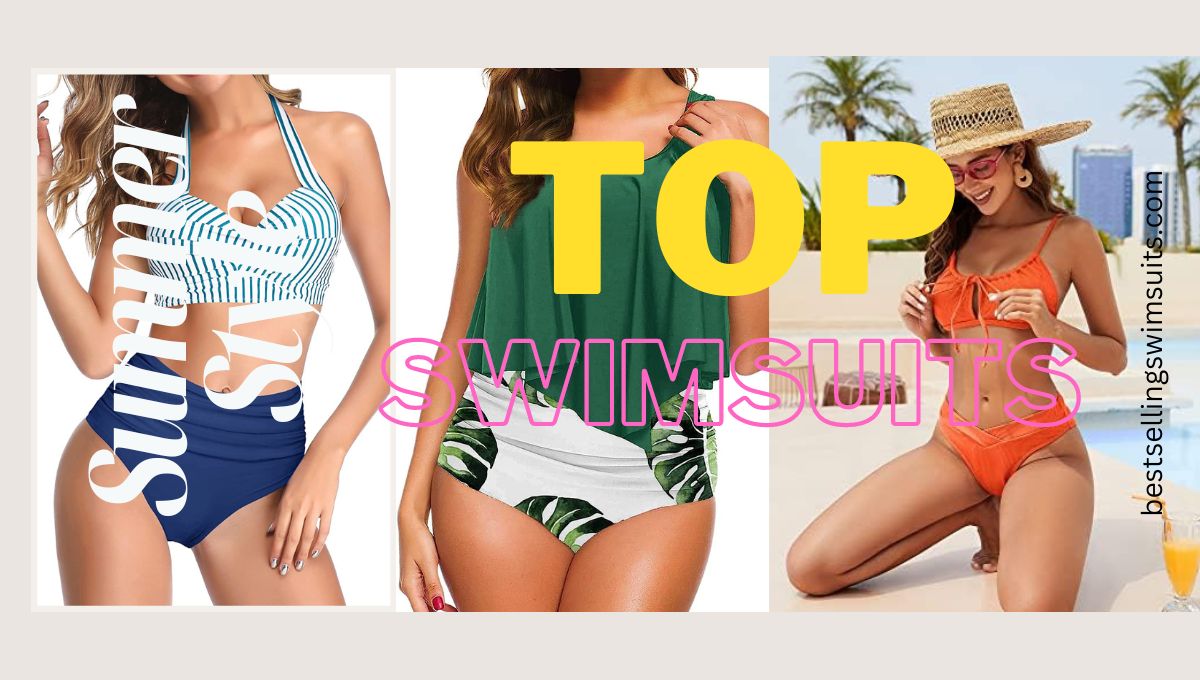 Top 100 Swimsuits For Summer in USA: Part 1 Top 100 Swimsuits For Summer in USA: Part 1
